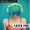 【Pop风格采样+预制音色】Function Loops Lazer Pop WAV MiDi LENNAR DiGiTAL SYLENTH1 REVEAL SOUND SPiRE