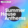 【House风格采样音色】Producer Loops Summer House Anthems Vol 2 Wav MiDi